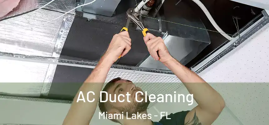 AC Duct Cleaning Miami Lakes - FL