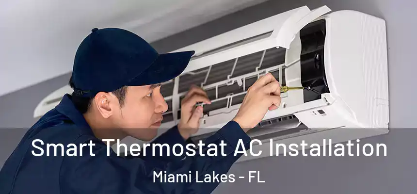 Smart Thermostat AC Installation Miami Lakes - FL